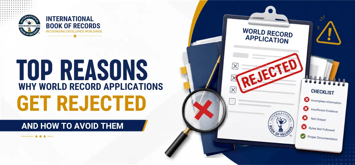 Top Reasons Why World Record Applications Get Rejected and How to Avoid Them