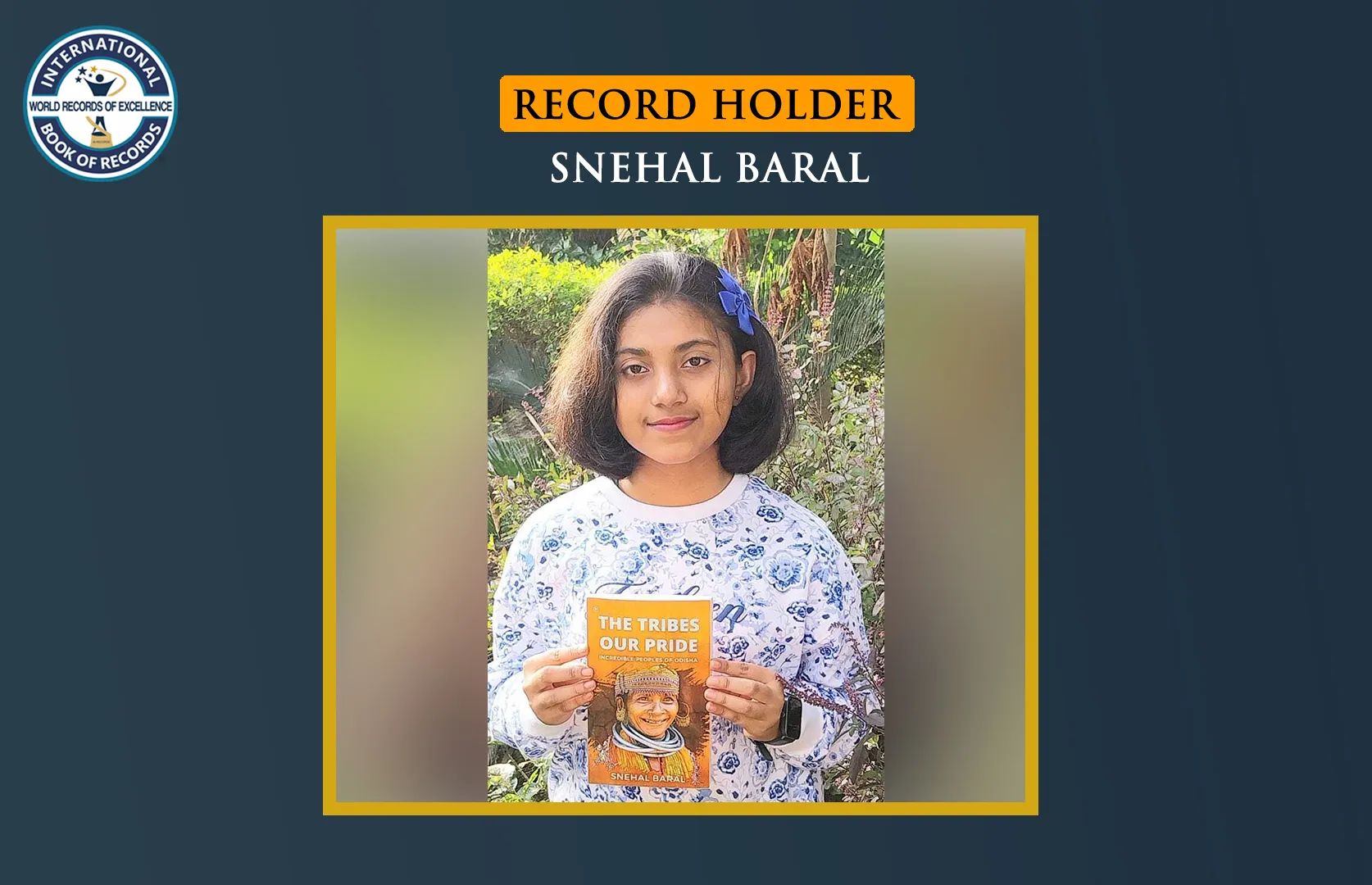 YOUNGEST AUTHOR TO PUBLISH A BOOK ON TRIBAL COMMUNITIES IN ODISHA